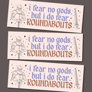 I Fear Roundabouts Magnetic Bumper Sticker