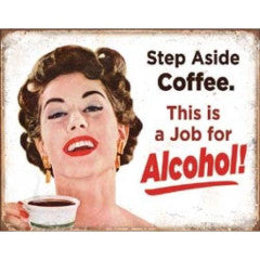 Tin Sign - Step Aside Coffee by Homeportonline