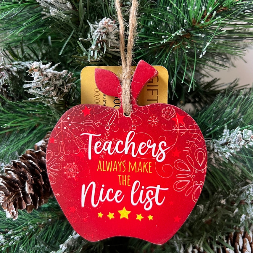 Teachers Always Make The Nice List Ornament