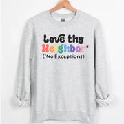 Love Thy Neighbor Pride Crewneck Sweatshirt
