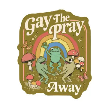 Gay the Pray Away Frog Sticker