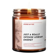 Just Really Intense Lesbian Energy Candle