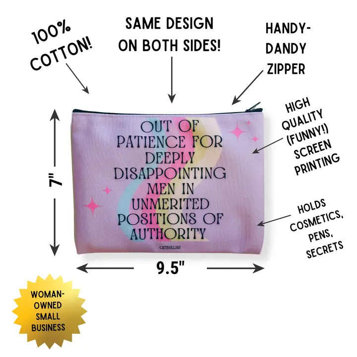 "Out of Patience with Disappointing Men" Zipper Pouch