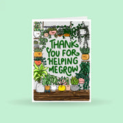 Thank You For Helping Me Grow, plant Greeting Card by Wild Lark