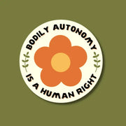 Bodily Autonomy- Sticker by Wild Lark