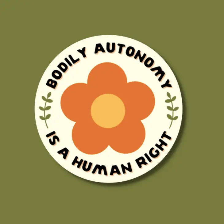 Bodily Autonomy- Sticker by Wild Lark