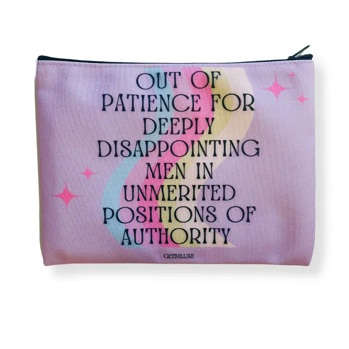 "Out of Patience with Disappointing Men" Zipper Pouch