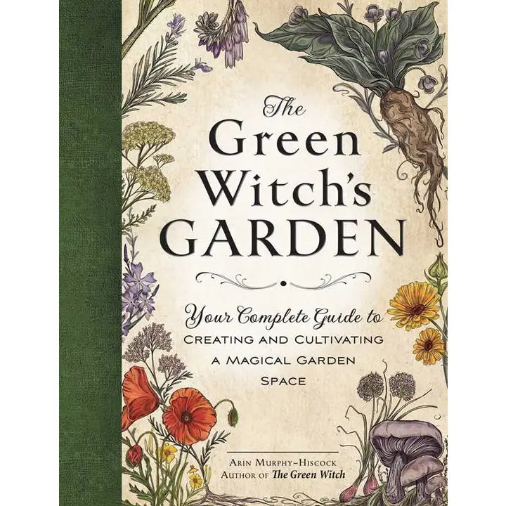 Green Witch's Garden By Arin Murphy-Hiscock