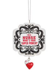 Nurse Ornament - I'm A Nurse What's Your Super Power?