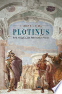 Plotinus: Myth, Metaphor, and Philosophical Practi