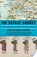 On Savage Shores: How Indigenous Americans Discove