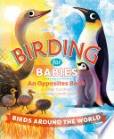 Birding for Babies: Birds Around the World by Phoenix Books