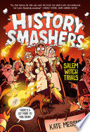 History Smashers: Salem Witch Trials by Phoenix Books