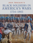 Don Troiani's Black Soldiers in America's Wars: 17 by Phoenix Books