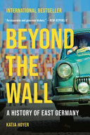Beyond the Wall: A History of East Germany by Phoenix Books