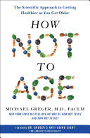 How Not to Age The Scientific Approach to Getting by Phoenix Books