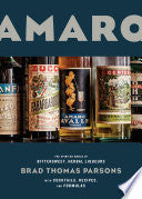 Amaro : The Spirited World of Bittersweet, Herbal by Phoenix Books