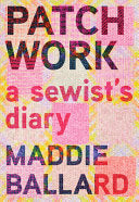 Patchwork: A Sewist's Diary