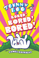 Johnny Boo #14 Is Bored! Bored! Bored! by Phoenix Books