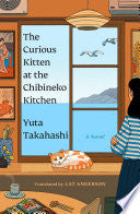 Curious Kitten at the Chibineko Kitchen: A Novel by Phoenix Books