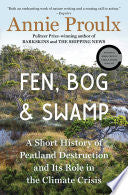 Fen Bog and Swamp A Short History of Peatland Dest by Phoenix Books