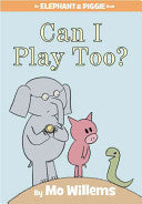 Can I Play Too? (An Elephant and Piggie Book) by Phoenix Books