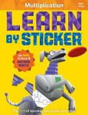 Learn by Sticker: Multiplication: Use Math to Crea