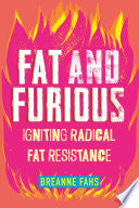 Fat and Furious: Igniting Radical Fat Resistance by Phoenix Books