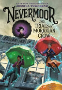 Nevermoor The Trials of Morrigan Crow #1