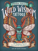 Maia Toll's Wild Wisdom Tattoos: 60 Temporary Tatt