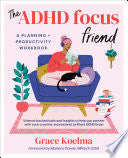 ADHD Focus Friend: A Planning + Productivity Workb by Phoenix Books