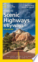 National Geographic Guide to Scenic Highways and B