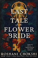 Last Tale of the Flower Bride: A Novel