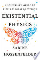 Existential Physics: A Scientists Guide to Life's by Phoenix Books