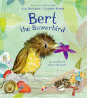Bert, the Bowerbird by Phoenix Books