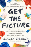 Get the Picture: A Mind-Bending Journey among the by Phoenix Books