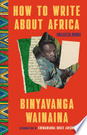 How to Write About Africa: Collected Works by Phoenix Books