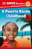 DK Super Readers Level 1 A Puerto Rican Childhood by Phoenix Books