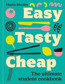 Easy, Tasty, Cheap: The ultimate student cookbook by Phoenix Books
