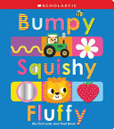 Bumpy Squishy Fluffy: Scholastic Early Learners by Phoenix Books