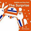 Bobble and Pom Pom: The Surprise by Phoenix Books