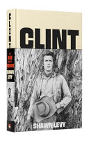 Clint: The Man and the Movies by Phoenix Books