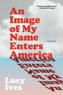 Image of My Name Enters America: Essays by Phoenix Books