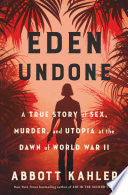 Eden Undone: A True Story of Sex, Murder, and Utop by Phoenix Books