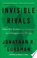 Invisible Rivals: How We Evolved to Compete in a C by Phoenix Books