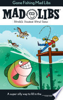 Gone Fishing Mad Libs by Phoenix Books