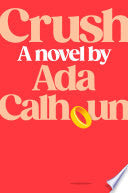 Crush: A Novel by Phoenix Books