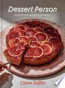 Dessert Person : Recipes and Guidance for Baking W by Phoenix Books
