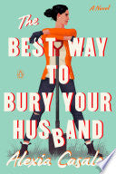 Best Way to Bury Your Husband: A Novel by Phoenix Books