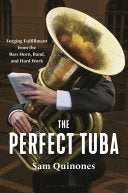 Perfect Tuba: Forging Fulfillment from the Bass Ho
